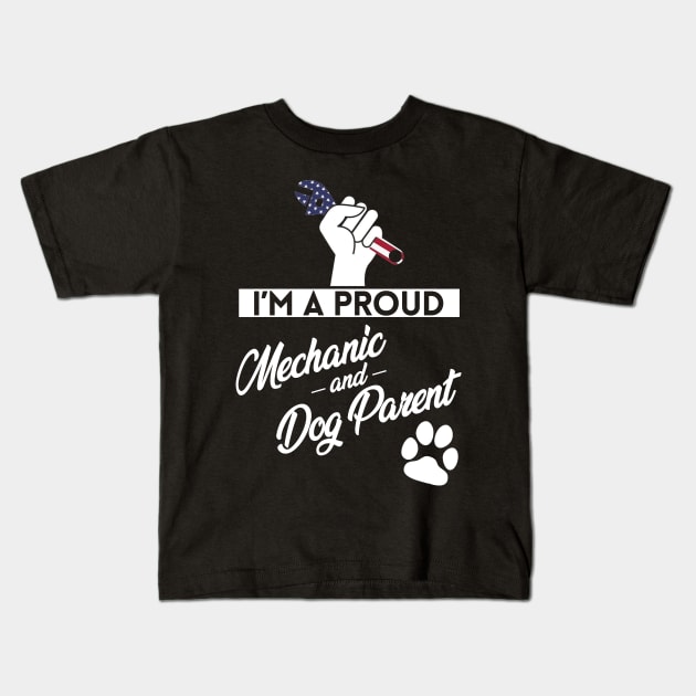 Proud Mechanic and Dog Parent Kids T-Shirt by giovanniiiii